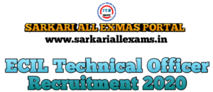 ECIL Technical Officer Recruitment 2020