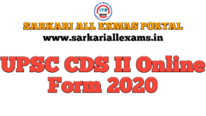 UPSC CDS 2020 Competitive Exam Online Form