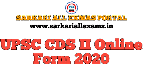 You are currently viewing UPSC CDS 2020 Competitive Exam Online Form