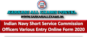 Indian Navy Short Service Commission Officers Various Entry Online Form 2020