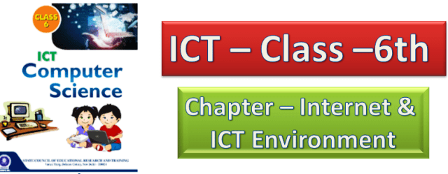 ICT - Class 6th - Chapter - Internet & ICT Environment