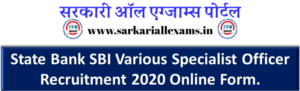 State Bank SBI Various Specialist Officer Recruitment 2020 Online Form