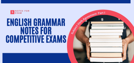 English Grammar Notes for Competitive Exams - Subject Verb Agreement