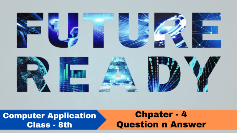 Read more about the article ICT Class 8 – Chapter Being Future Ready-03